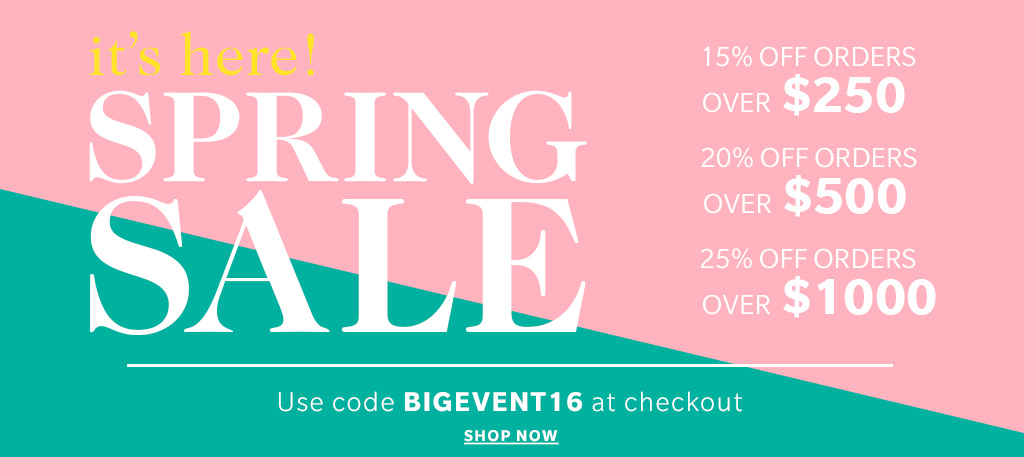 Use PROMO CODE "BIGEVENT16" at checkout for incredible springs savings!!